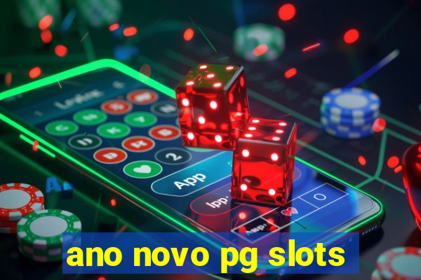 ano novo pg slots